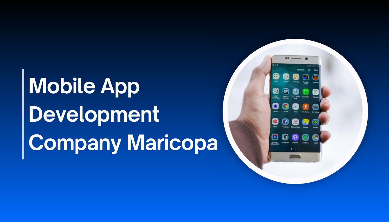 Hire Best Mobile App Development Company in Maricopa