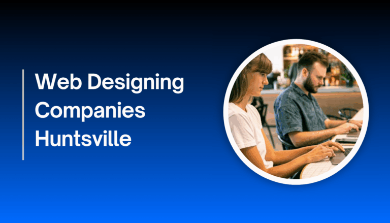 Top 11 Web Design Companies in Huntsville 2025
