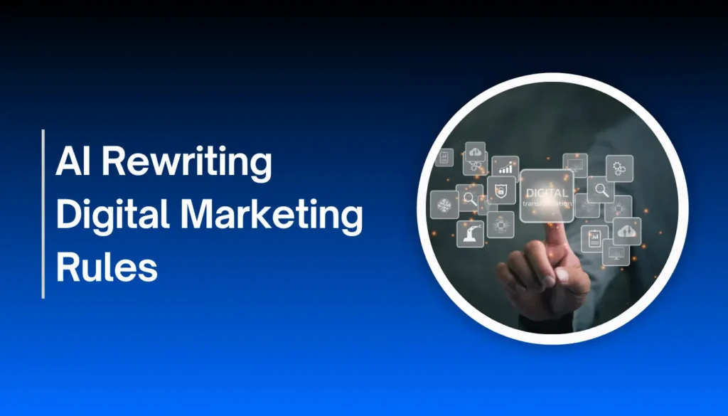 Al Rewriting Digital Marketing rules