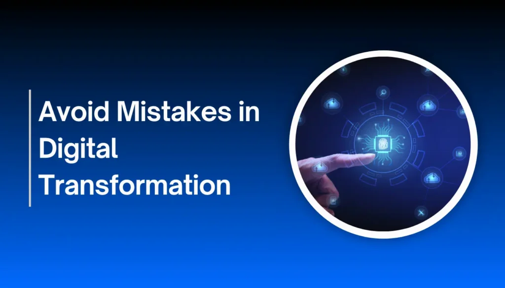 Avoid Mistakes in Digital Transformation