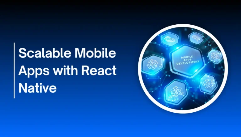 Scalable Mobile Apps with React Native