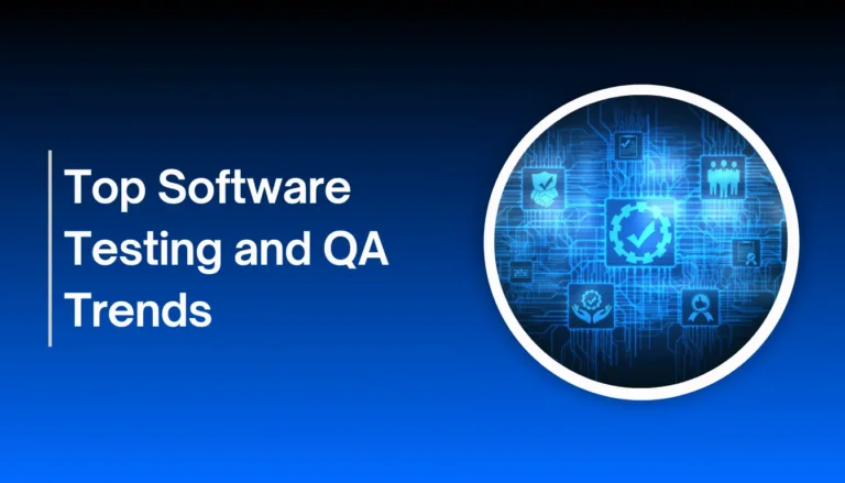Top Software Testing and QA Trends