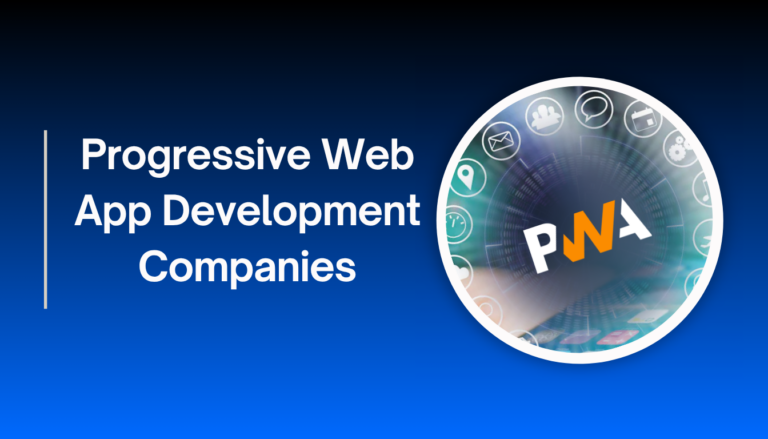 Progressive Web App Development Company​